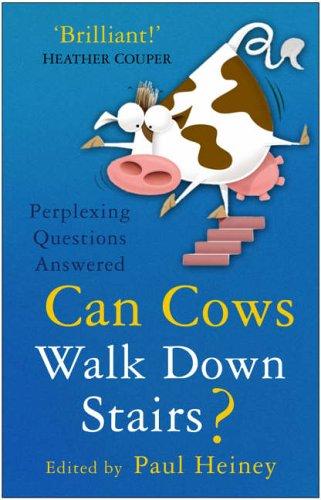 «Κατεβαίνουν σκαλιά οι αγελάδες;», του Πολ Χάινυ – Can Cows Walk Down Stairs? by Paul Heiney
