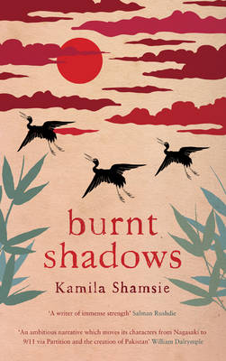 “Burnt Shadows”, Kamila Shamsie
