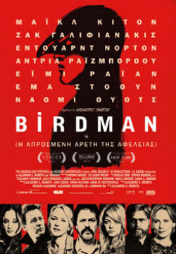 Birdman ή η Απρόσμενη Αρετή της Αφέλειας 2014