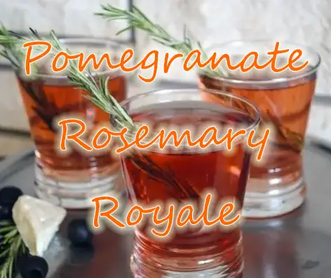 Pomegranate Rosemary Royale